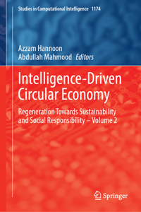 Intelligence-Driven Circular Economy: Regeneration Towards Sustainability and Social Responsibility--Volume 2