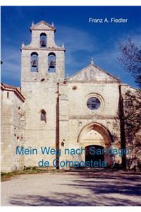 Mein Weg nach Santiago de Compostela