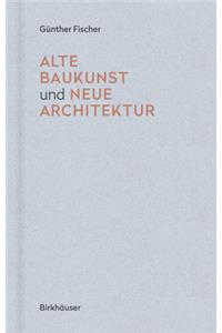 Alte Baukunst und neue Architektur