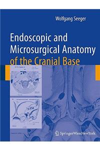 Endoscopic and Microsurgical Anatomy of the Cranial Base