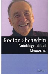 Rodion Shchedrin - Autobiographical Memories: English Translation by Anthony Phillips