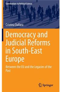 Democracy and Judicial Reforms in South-East Europe