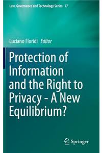 Protection of Information and the Right to Privacy - A New Equilibrium?