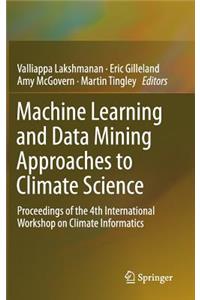 Machine Learning and Data Mining Approaches to Climate Science