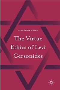 The Virtue Ethics of Levi Gersonides