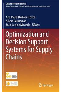 Optimization and Decision Support Systems for Supply Chains