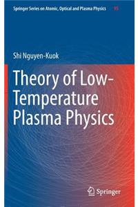 Theory of Low-Temperature Plasma Physics