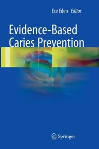 Evidence-Based Caries Prevention