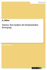 #metoo. Eine Analyse der feministischen Bewegung