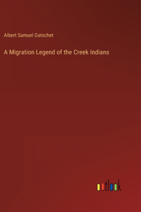 A Migration Legend of the Creek Indians