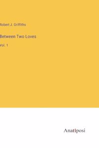 Between Two Loves