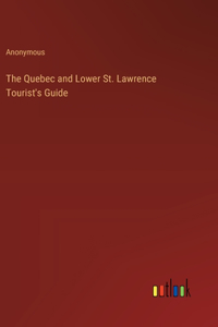 Quebec and Lower St. Lawrence Tourist's Guide