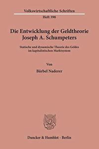 Die Entwicklung Der Geldtheorie Joseph A. Schumpeters