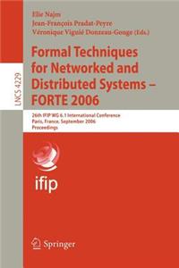 Formal Techniques for Networked and Distributed Systems - Forte 2006: 26th Ifip Wg 6.1 International Conference, Paris, France, September 26-29, 2006, Proceedings