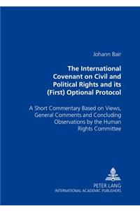 The International Covenant on Civil and Political Rights and Its (First) Optional Protocol