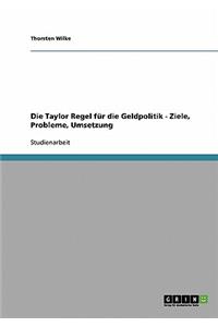 Taylor Regel für die Geldpolitik - Ziele, Probleme, Umsetzung