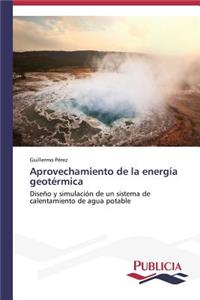 Aprovechamiento de la energía geotérmica