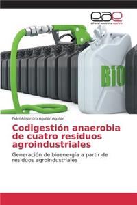 Codigestión anaerobia de cuatro residuos agroindustriales