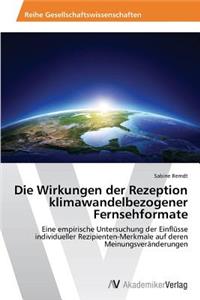 Die Wirkungen der Rezeption klimawandelbezogener Fernsehformate