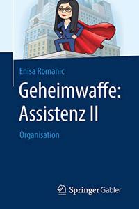 Geheimwaffe: Assistenz II: Organisation