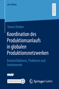 Koordination Des Produktionsanlaufs in Globalen Produktionsnetzwerken