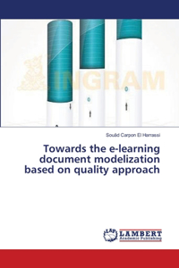 Towards the e-learning document modelization based on quality approach