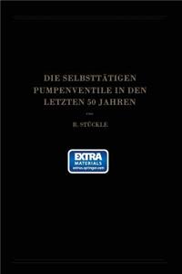 Die Selbsttätigen Pumpenventile in den Letzten 50 Jahren