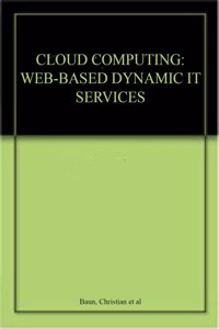 Cloud Computing Web Based Dynamic It Services