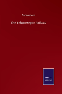 The Tehuantepec Railway