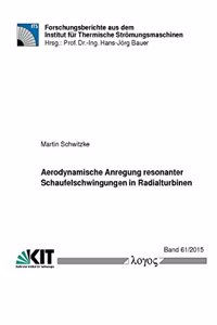 Aerodynamische Anregung Resonanter Schaufelschwingungen in Radialturbinen