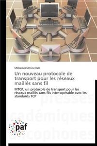 Un Nouveau Protocole de Transport Pour Les Réseaux Maillés Sans Fil