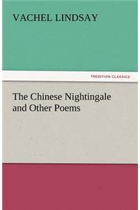 The Chinese Nightingale and Other Poems