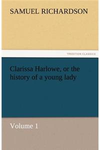 Clarissa Harlowe, or the history of a young lady - Volume 1