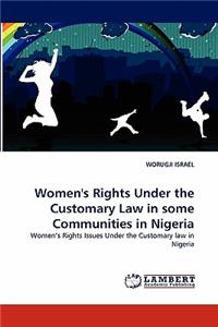 Women's Rights Under the Customary Law in some Communities in Nigeria
