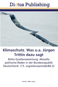 Klimaschutz. Was u.a. Jürgen Trittin dazu sagt