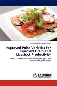 Improved Pulse Varieties for Improved Grain and Livestock Productivity