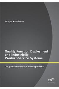 Quality Function Deployment und industrielle Produkt-Service Systeme