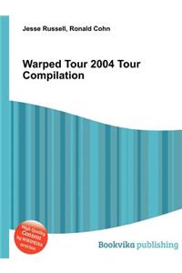 Warped Tour 2004 Tour Compilation