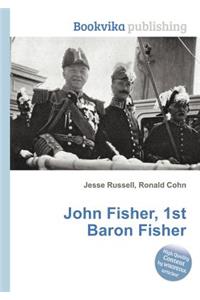 John Fisher, 1st Baron Fisher