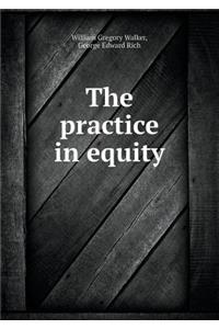 The Practice in Equity