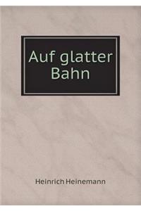 Auf glatter Bahn