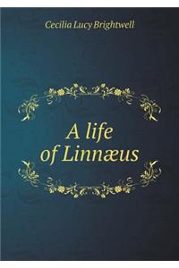 A Life of Linnæus