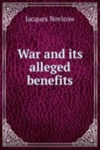 War and Its alleged benefits