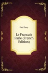 Le Francais Parle (French Edition)