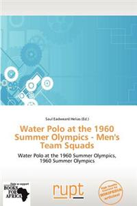 Water Polo at the 1960 Summer Olympics - Men's Team Squads