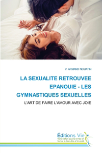 Sexualite Retrouvee Epanouie - Les Gymnastiques Sexuelles