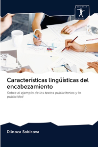 Características lingüísticas del encabezamiento