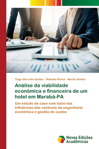 Análise da viabilidade econômica e financeira de um hotel em Marabá-PA