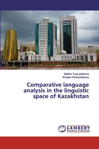 Comparative language analysis in the linguistic space of Kazakhstan