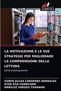 Motivazione E Le Sue Strategie Per Migliorare La Comprensione Della Lettura